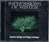 IMPRESSIONS OF WINTER/Deceptive Springs and Fading Landscapes