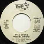 WILD SUGAR (7inch) - Messin' Around / Bring It Here