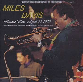 Miles Davis(マイルス・デイヴィス)/Fillmore West April 12 1970【CDR