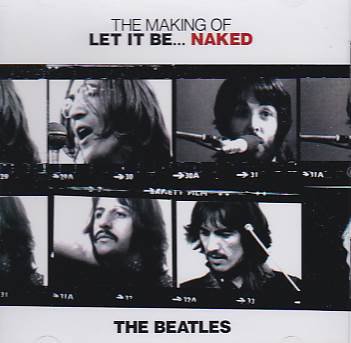 The Beatles(ビートルズ)/THE MAKING OF LET IT BE... NAKED【CD】 - コレクターズCD, DVD, &  others, TEENAGE DREAM RECORD 3rd