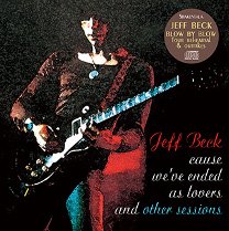 Jeff Beck(ジェフ・ベック) / CAUSE WE'VE ENDED AS LOVERS and OTHER SESSIONS 【CD】 -  コレクターズCD, DVD, & others, TEENAGE DREAM RECORD 3rd