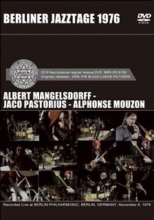 Albert Mangelsdorff, Jaco Pastorius & Alphonse  Mouzon(アルベルト・マンゲルスドルフ)/BERLINER JAZZTAGE 1976 【DVDR】 - コレクターズCD, DVD, &  others, TEENAGE DREAM RECORD