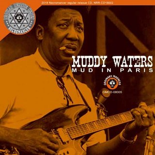Muddy Waters(マディ・ウォーターズ)/ MUD IN PARIS【CDR】 - コレクターズCD, DVD, & others,  TEENAGE DREAM RECORD 3rd