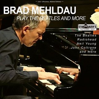 Brad Mehldau(ブラッド・メルドー)/ PLAY THE BEATLES AND MORE / LIVE AT MOERS JAZZ  FESTIVAL 2021【CDR】 - コレクターズCD