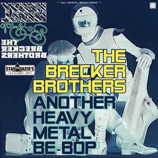 The Brecker Brothers(ブレッカー・ブラザーズ)/ ANOTHER HEAVY