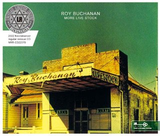 Roy Buchanan(ロイ・ブキャナン)/ MORE LIVE STOCK【3CDR】 - コレクターズCD