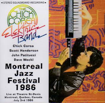 Chick Corea Elektric Band(チック・コリア)/Montreal Jazz Festival 1986【CDR】 -  コレクターズCD, DVD, & others, TEENAGE DREAM RECORD 3rd