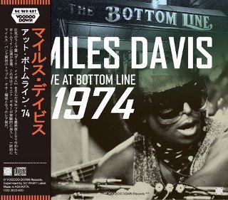 Miles Davis(マイルス・デイヴィス)/ LIVE AT BOTTOM LINE 1974【2CD 
