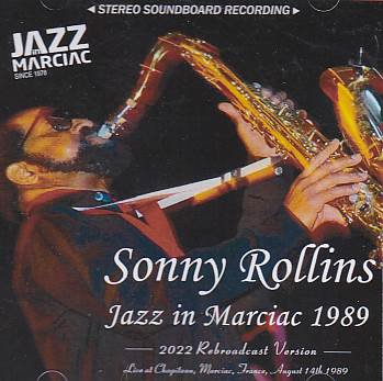 Sonny Rollins(ソニー・ロリンズ)/Jazz in Marciac 1989 - 2022 Rebroadcast Version -  【2CDR】 - コレクターズCD, DVD, & others, TEENAGE DREAM RECORD 3rd