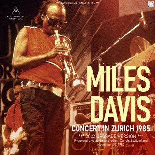 Miles Davis(マイルス・デイヴィス)/ CONCERT IN ZURICH 1985 / 2022 