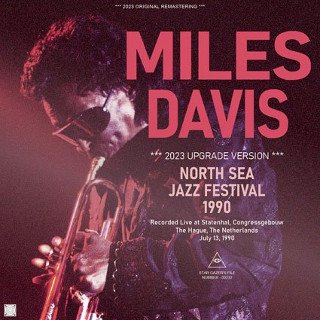Miles Davis(マイルス・デイヴィス)/ NORTH SEA JAZZ FESTIVAL 1990 