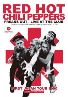Red Hot Chili Peppers / FREAKS OUT - LIVE AT THE CLUB : FIRST ...