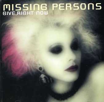 Missing Persons(ミッシング・パーソンズ)/GIVE, RIGHT NOW【CD】 - コレクターズCD, DVD, & others,  TEENAGE DREAM RECORD 3rd