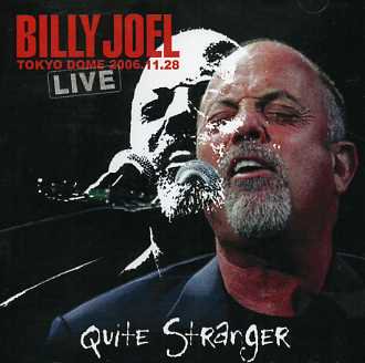 Billy Joel(ビリー・ジョエル)/Quite Stranger - TOKYO DOME 2006.11.28【2CDR