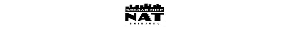 西新宿レゲエショップナット / Reggae Shop NAT 