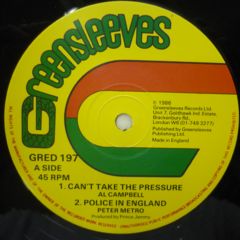 Al Campbell / Peter Metro / Can't Take The Pressure / Police In