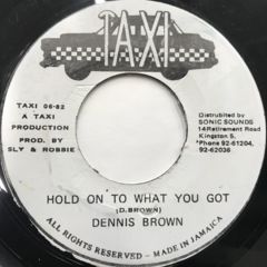 Dennis Brown / Hold On To What You Got / Dennis Brown / Have You