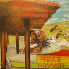 Prince Hammer / World War Dub Part 1 - 西新宿レゲエショップナット 