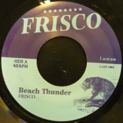 Frisco / Beach Thunder - Frisco feat Fly-T / Beach Thunder Lou