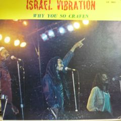 Israel Vibration / Why You So Craven - 西新宿レゲエショップナット