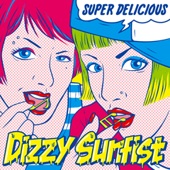 【Dizzy Sunfist】SUPER DELICIOUS
