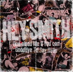 【HEY-SMITH】Download Me If You Can/Goodbye To Say Hello（初回盤）