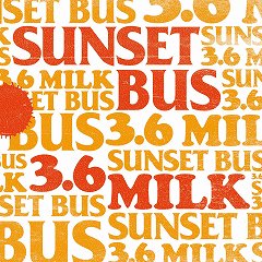 【SUNSET BUS】3.6 MILK