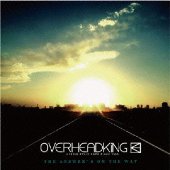  【OVERHEADKiNG】THE ANSWER'S ON THE WAY