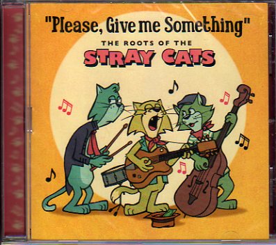 CD】 V.A./“Please,give me something”THE ROOTS OF THE STRAY CATS 
