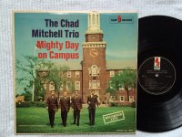 MIGHTY DAY IN CAMPUS<br >THE CHAD MITCHELL TRIO