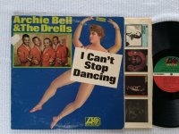 I CAN'T STOP DANCING<br >ARCHIE BELL & THE DRELLS