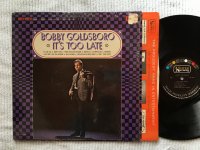 IT'S TOO LATE<br>BOBBY GOLDSBORO
