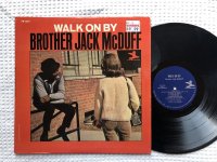WALK ON BY<br>BROTHER JACK McDUFF