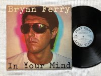 IN YOUR MIND<br>BRYAN FERRY