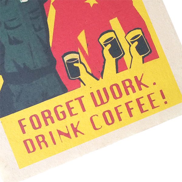 ベトナム プロパガンダ アート ポスター【仕事を忘れてコーヒーを飲もう！】約40×30【画像3】