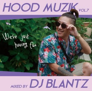 HOOD MUZIK vol.7／DJ BLANTZ - LA STYLE Wannabe