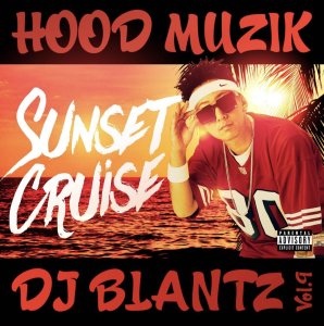 DJ BLANTZ ／ HOOD MUZIK vol.9 ~Sunset Cruise~ - LA STYLE Wannabe