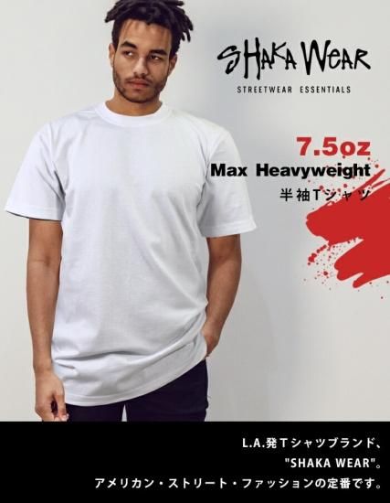 SHAKA WEAR 7.5oz マックスヘビーウェイトTシャツ SHMHSS