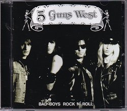 5 GUNS WEST-bad boys rock n' roll CD-ROCK STAKK RECORDS