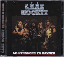 LAAZ ROCKIT-no stranger to danger+2 CD- ROCK STAKK RECORDS