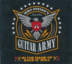 Mike Onesko S Guitar Army In The Name Of Rock N Roll Bsmf Records Mike Onesko S Guitar Army In The Name Of Rock N Roll Bsmf Records