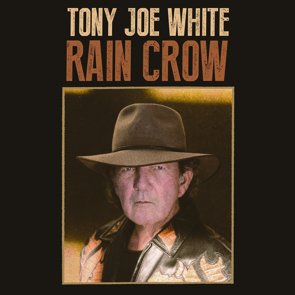 Tony Joe White / Rain Crow (2016/05)    