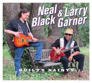 Neal Black & Larry Garner / Guilty Saints (2016/06)