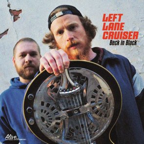 Left Lane Cruiser / Beck In Black (2016/08)