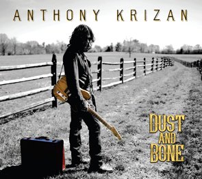 Anthony Krizan / Dust And Bone (2016/11)