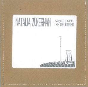 Natalia Zukerman / Songs From The Recorner ͢ס