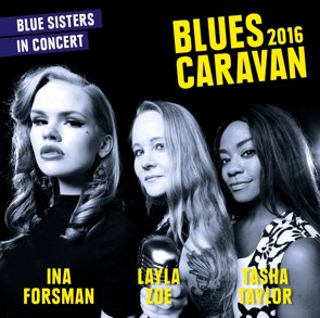 Ina Forsman, Layla Zoe, Tasha Taylor / Blues Caravan 2016 -Blue Sisters- (CD+DVD)　（2017/01）