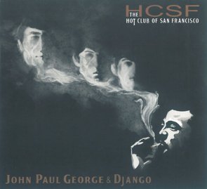 The Hot Club Of San Francisco  / John Paul George & Django (2017/01)