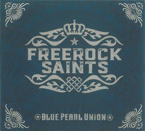 Freerock Saints / Blue Pearl Union  (2017/02)