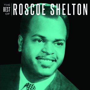 Roscoe Shelton / The Best of Roscoe Shelton  (2017/04)
